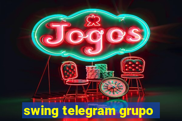 swing telegram grupo